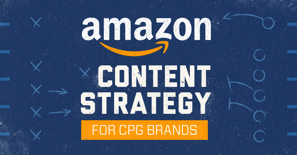Amazon Content Strategy for CPG