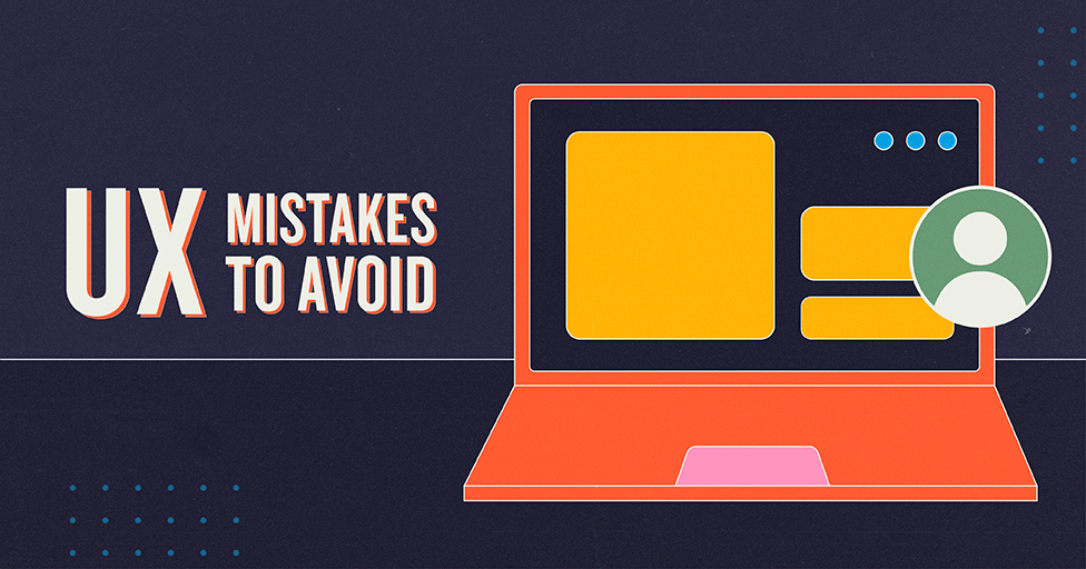 UX Mistakes to Avoid Blog Feature Image