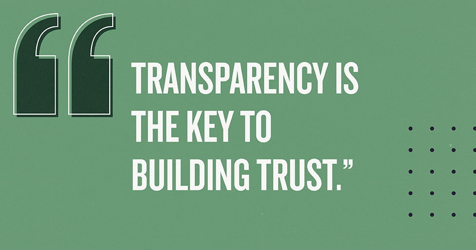 transparency is the key to building trust