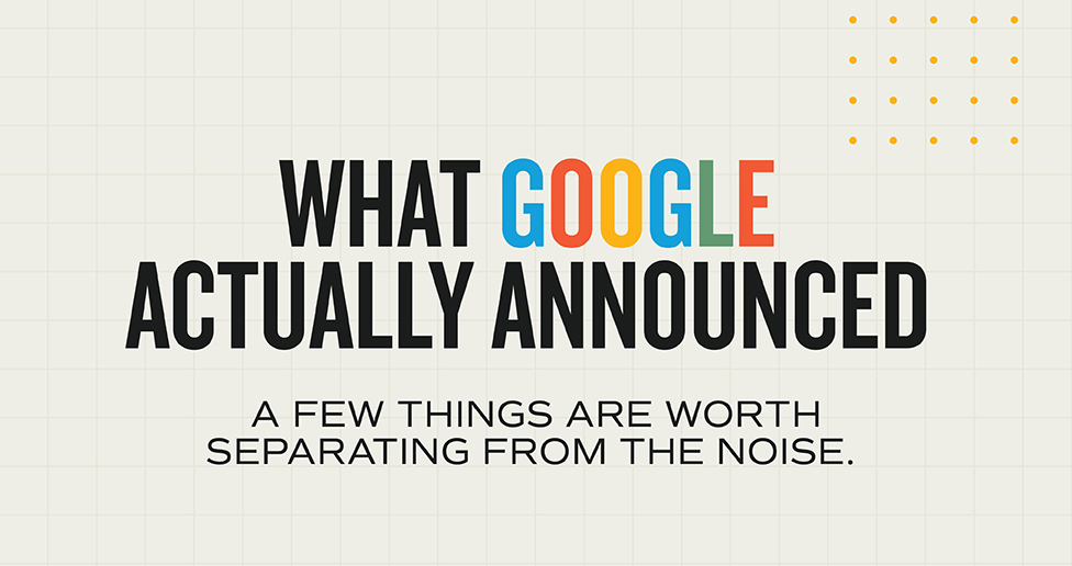 infographic reading: What Google Actually Announced in regards to SEO and PPC changes 2026
